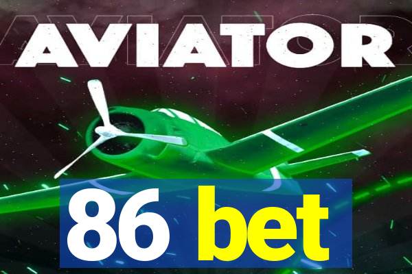 86 bet