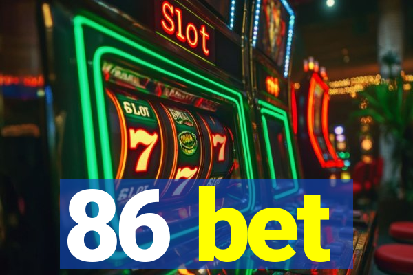 86 bet