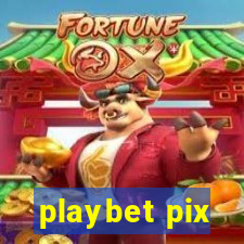 playbet pix
