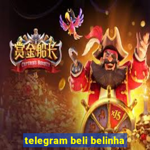 telegram beli belinha