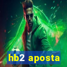 hb2 aposta