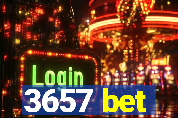 3657 bet