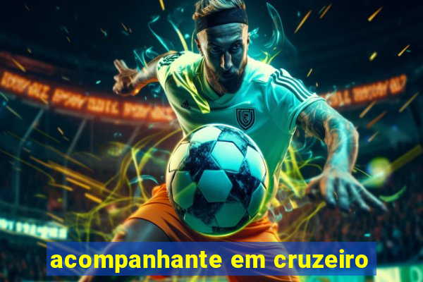 acompanhante em cruzeiro