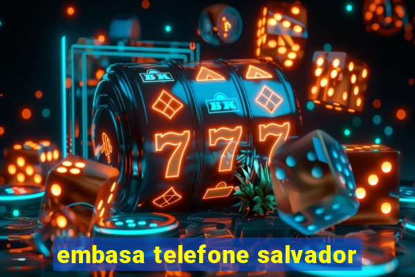 embasa telefone salvador