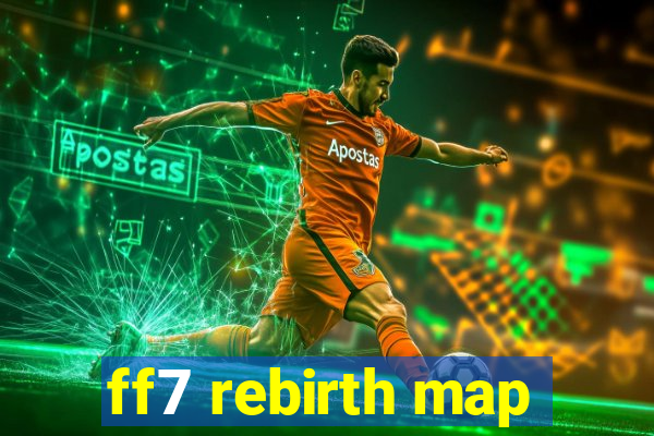 ff7 rebirth map