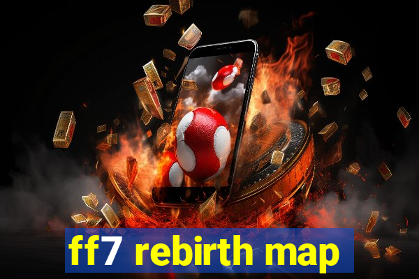 ff7 rebirth map