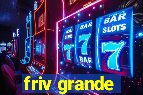 friv grande