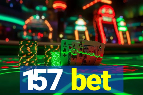 157 bet