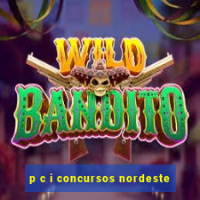 p c i concursos nordeste