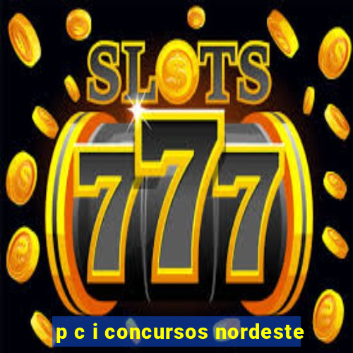 p c i concursos nordeste