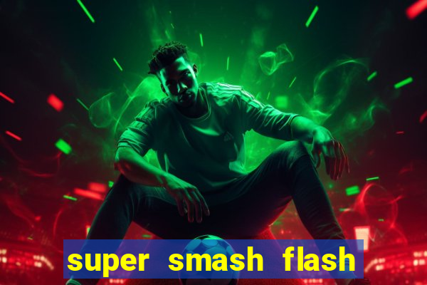 super smash flash 2 360