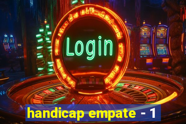 handicap empate - 1