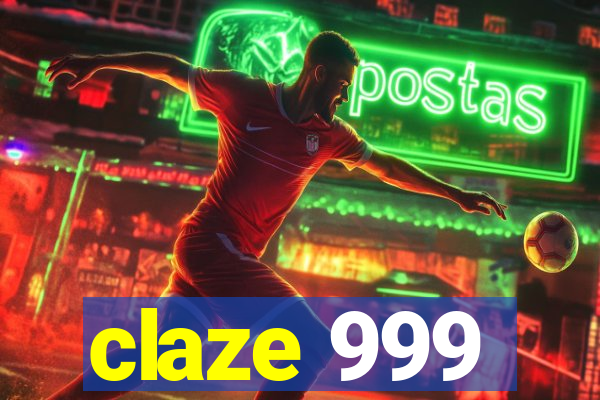 claze 999