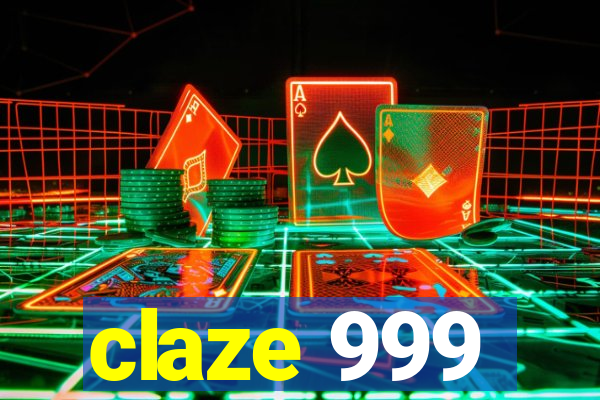 claze 999