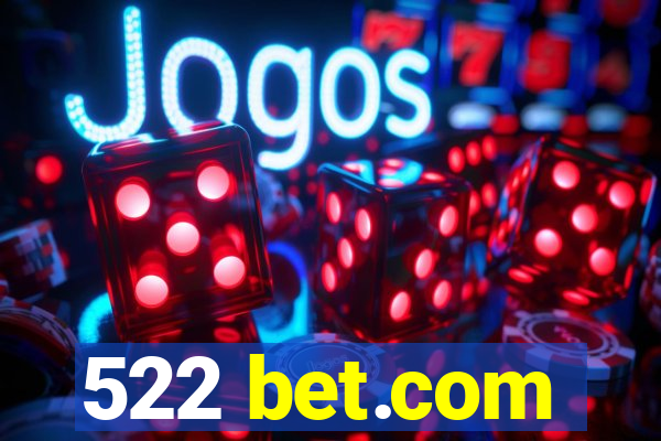 522 bet.com