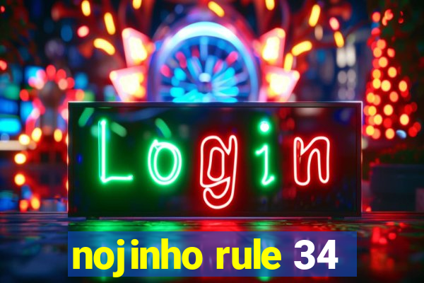 nojinho rule 34