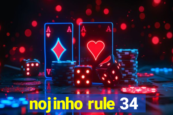 nojinho rule 34