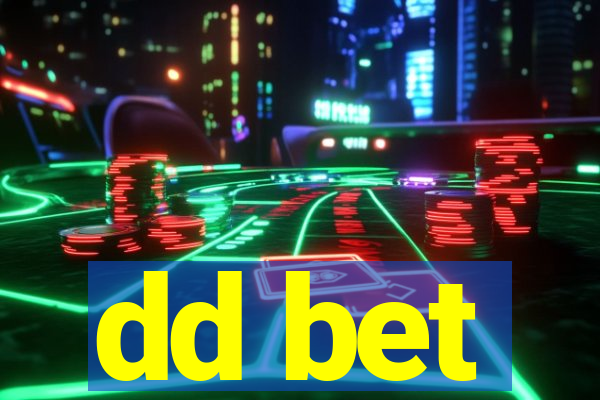 dd bet