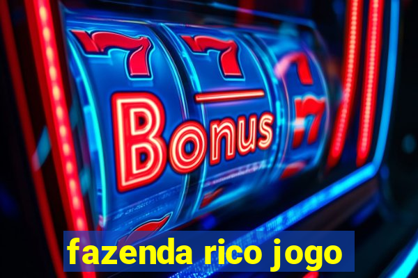 fazenda rico jogo