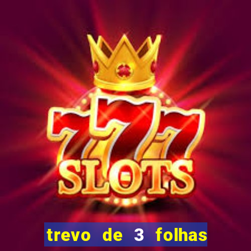 trevo de 3 folhas significado espiritual