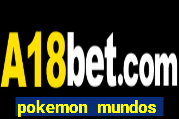 pokemon mundos elementais apk