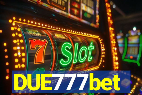 DUE777bet