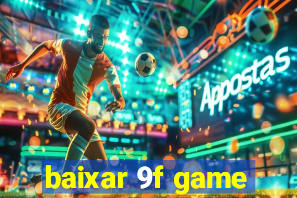 baixar 9f game