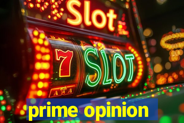 prime opinion