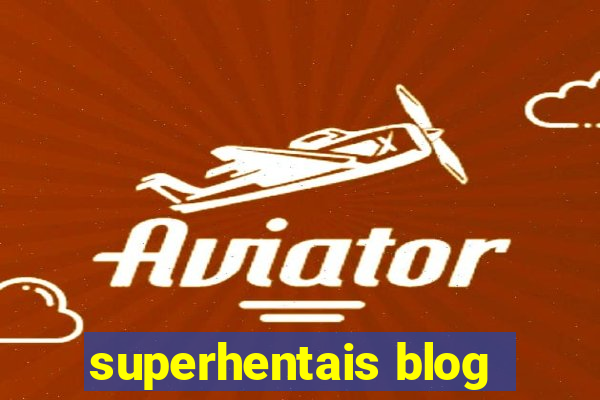 superhentais blog