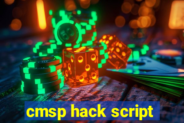 cmsp hack script