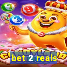 bet 2 reais