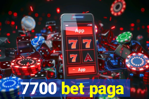 7700 bet paga