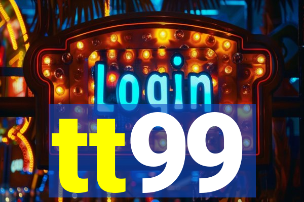 tt99