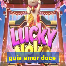 guia amor doce