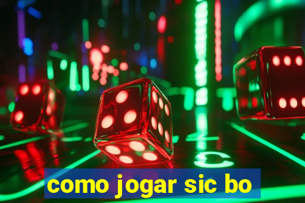 como jogar sic bo