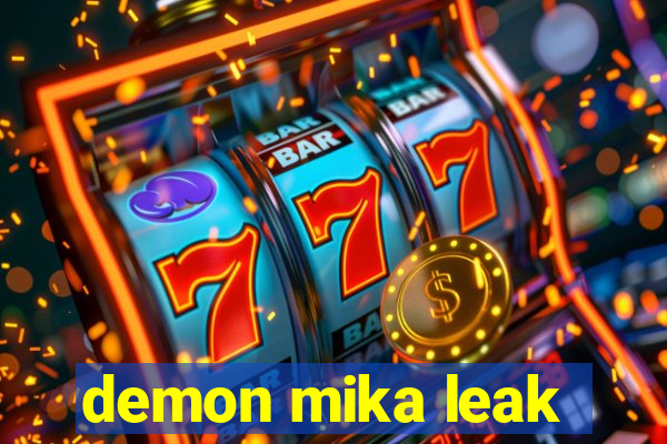 demon mika leak
