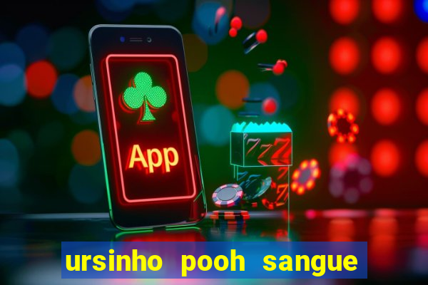 ursinho pooh sangue e mel 2 filme completo dublado