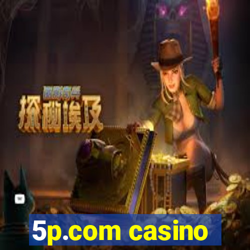 5p.com casino