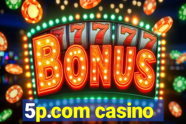 5p.com casino