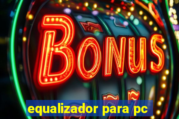 equalizador para pc