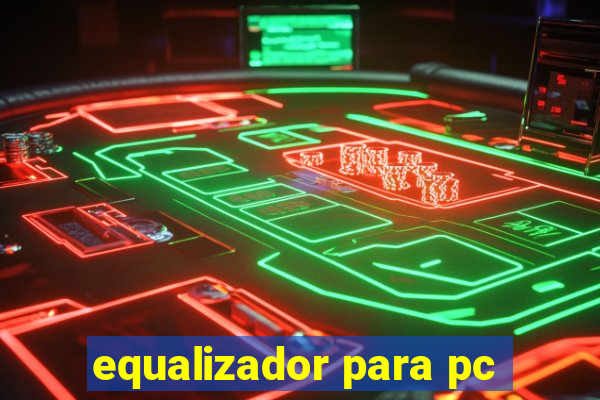 equalizador para pc