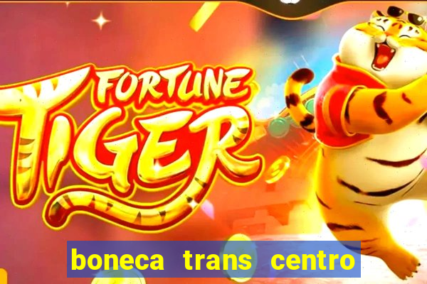boneca trans centro de s o paulo capital e regi o skokka