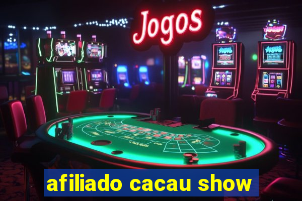 afiliado cacau show