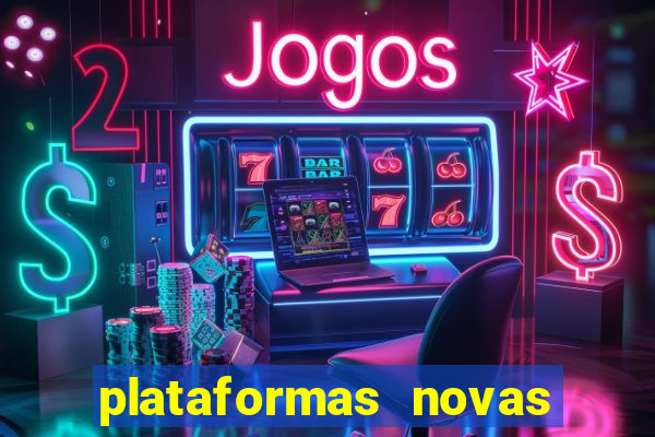 plataformas novas fortune tiger