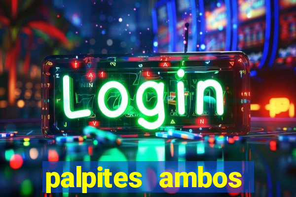 palpites ambos marcam hoje
