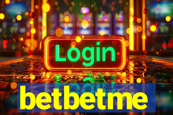 betbetme