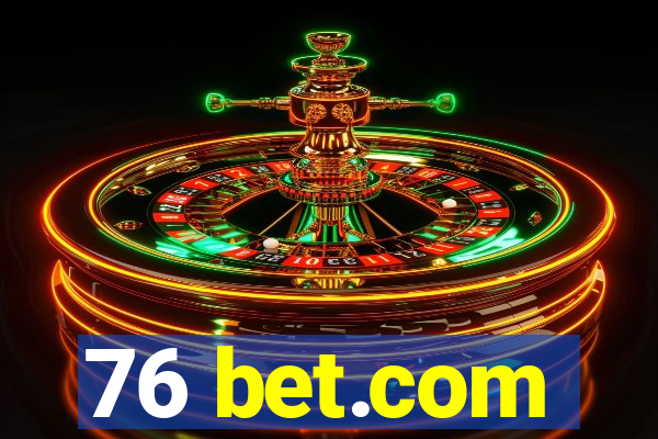 76 bet.com
