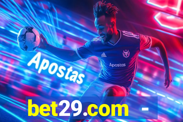 bet29.com - caça-níqueis online cassino