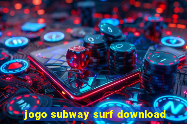 jogo subway surf download