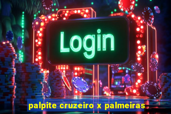 palpite cruzeiro x palmeiras